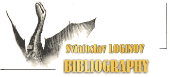Bibliography of Sviatoslav Loginov, Russian science fiction writer